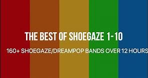 Best of Shoegaze Compilations 1-10 (160+ Bands)