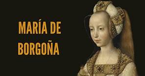 MARIA DE BORGOÑA, La novia Rica (primera esposa del emperador Maximiliano I Habsburgo)