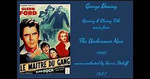George Duning: The Undercover Man (1949)