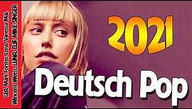 Deutsch Pop Hits NEU 2021 - Deutsche Popmusik 2021 ♫