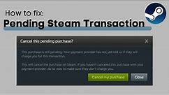How To Fix Steam Pending Transaction Payment Error - Full Guide