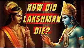 How Did Lakshmana Die in Ramayana?