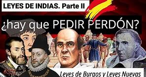 LAS LEYES DE INDIAS (Parte II) Leyes de BURGOS 1512 y Leyes NUEVAS 1542.