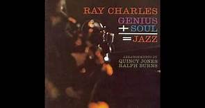 Ray Charles - Genius + Soul = Jazz (1961) (Full Album)