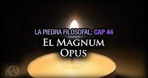 44. El Magnum Opus