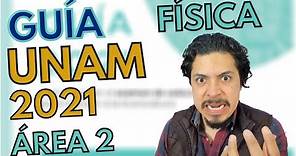 Guía UNAM 2021 Área 2 | Física(Hacks Incluidos) | Convocatoria UNAM 2022