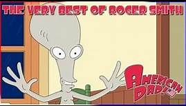 The Best of Roger Smith (American Dad)
