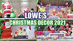 LOWE'S CHRISTMAS DECOR 2021! SHOP WITH ME! INFLATABLES OUTDOOR CHRISTMAS DECOR ORNAMENTS VILLAGE