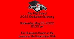 Alta High School - 2022 Commencement Ceremony