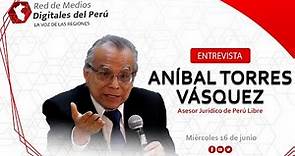 Entrevista a Aníbal Torres Vásquez, asesor jurídico de Perú Libre