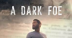 A Dark Foe - Trailer [Ultimate Film Trailers]