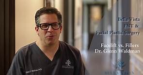 Facelift vs. Filler - Dr. Glenn Waldman