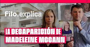 La desaparición de Madeleine McCann: el caso completo | Filo.explica