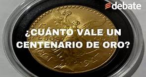 ¿Cuánto vale la moneda Centenario de oro mexicana este 2023?