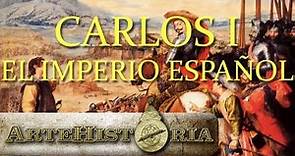 Carlos I - El Imperio Español