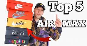 Top 5 Nike Air Max Sneakers In My Collection 2023