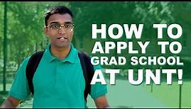 How to Apply to Grad School at UNT