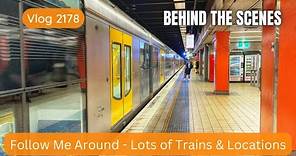 Sydney Trains Vlog 2178: Follow Me Around - Behind the Scenes - Lots of Trains & Many Locations