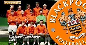 Blackpool FC - A Decade In Pictures - 1960s