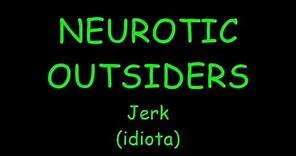 Neurotic Outsiders Jerk (subtítulos en Español)