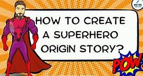 How to Create A Superhero Origin Story | How to Write Fiction Story | Writing Practices