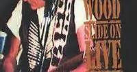 Ronnie Wood - Slide On Live - Plugged In And Standing