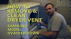 HOW TO REMOVE & CLEAN SAMSUNG CLOTHES DRYER VENT : JRBVIDS