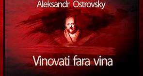Vinovati fara vina (1987) - Aleksandr Ostrovski