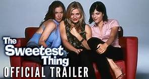 THE SWEETEST THING [2002] - Official Trailer (HD)