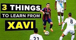 3 things every midfielder should learn from XAVI