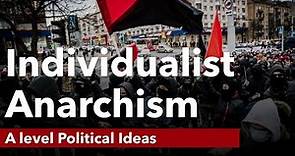 Individualist Anarchism | Political Ideas | A Level Politics