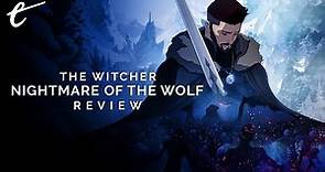 The Witcher: Nightmare of the Wolf Review