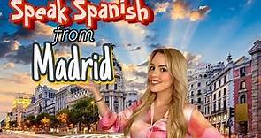 How to speak Spanish from Madrid