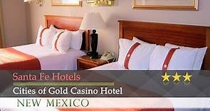 Cities of Gold Casino Hotel - Santa Fe Hotels, New Mexico