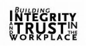 Three Ways To Building Integrity In The Workplace