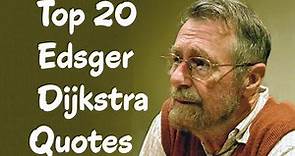 Top 20 Edsger Dijkstra Quotes (Author of A Discipline of Programming)