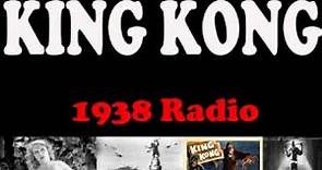King Kong (1938 Radio Version)