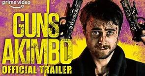 Guns Akimbo | Official Trailer | Prime Video