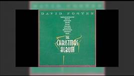 David Foster - The Christmas Album Mix