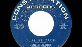 1964 HITS ARCHIVE: Just Be True - Gene Chandler