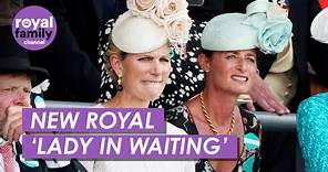 Zara Tindall’s Best Friend To Be ‘Lady in Waiting’ for Princess Royal