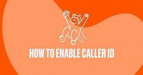 How To Enable Caller ID | A Help Guide