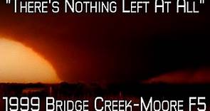 The 1999 Bridge Creek-Moore F5 Tornado - The Strongest Tornado - A Retrospective and Analysis