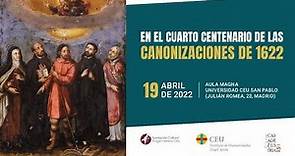 EN EL CUARTO CENTENARIO DE LAS CANONIZACIONES DE 1622
