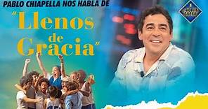 Pablo Chiapella nos habla sobre su nueva película "Llenos de gracia" - El Hormiguero