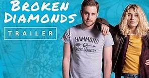 BROKEN DIAMONDS - Official Trailer