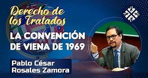 Derecho de los Tratados: la Convención de Viena de 1969 | Pablo Rosales