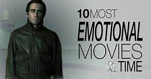 10 Most Emotional Movies of All Time
