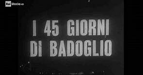 I 45 giorni di Badoglio. Documentario