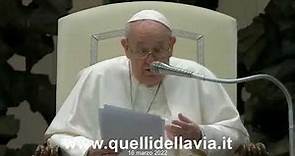 16.03.2022-Papa Francesco-Catechesi sulla Vecchiaia- 3.L’anzianità,risorsa per la giovinezza spen...